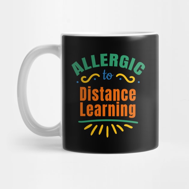 Allergic To Distance Learning by Rosemarie Guieb Designs